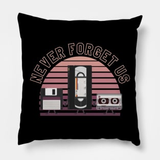 For nostalgic... Floppy disk, VHS and cassette, Never forget us Pillow