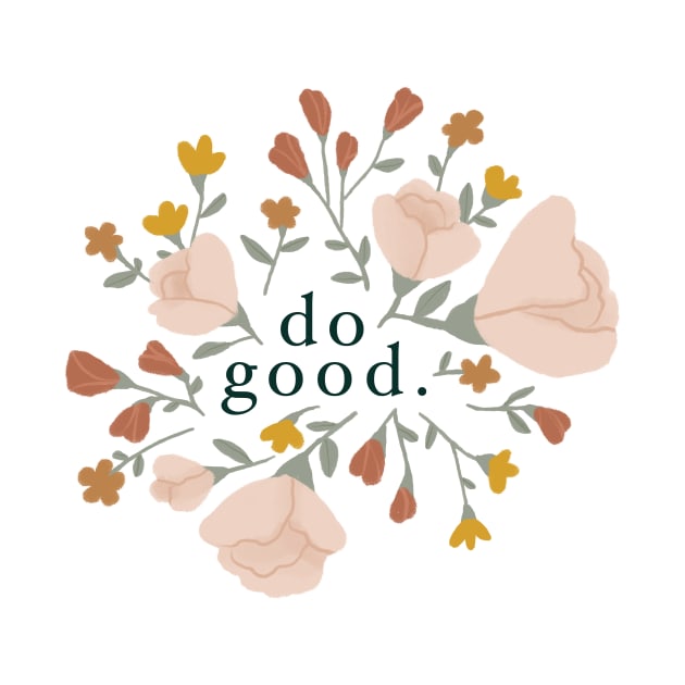 Do Good Floral by Vaeya