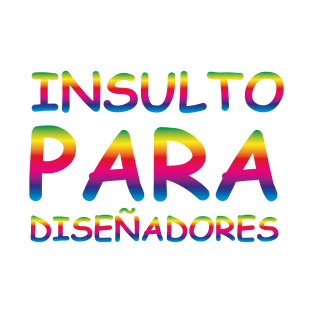 Insulto para diseñadores T-Shirt