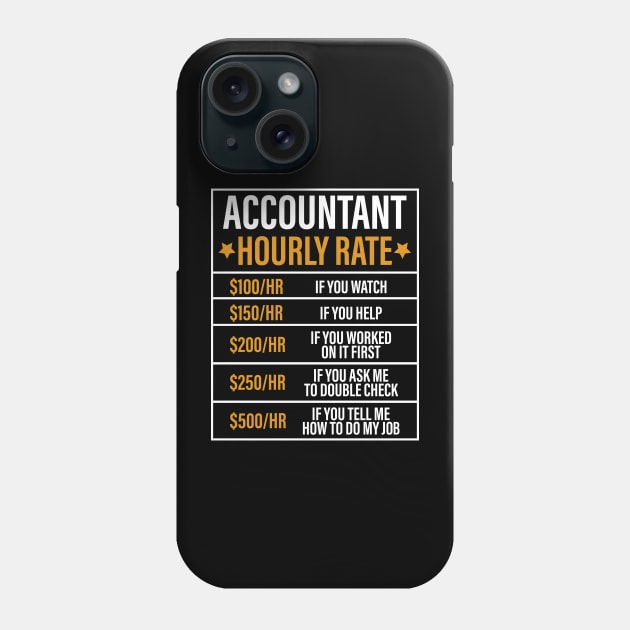 Funny Accountant Hourly Rate Accounting Humor Phone Case by reginaturner