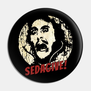 Young Frankenstein "Sedagive" Pin