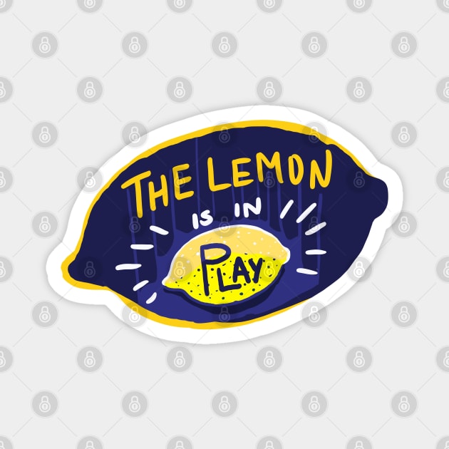 The lemon is in play Magnet by SallySparrow