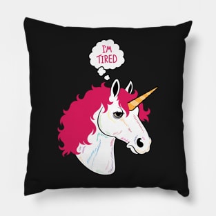 I'm a Tired Unicorn Pillow