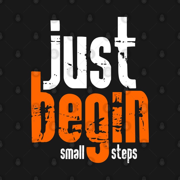 Just begin with small steps by Mayathebeezzz