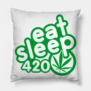 Eat Sleep 420 - green Pillow