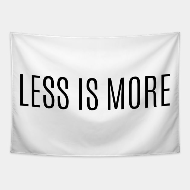 Less Is More, Simple and Clean T-Shirt, Minimalist T-shirt Tapestry by twentysevendstudio