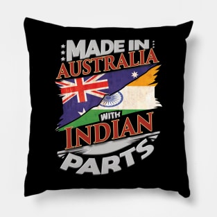 Made In Australia With Indian Parts - Gift for Indian From India Pillow