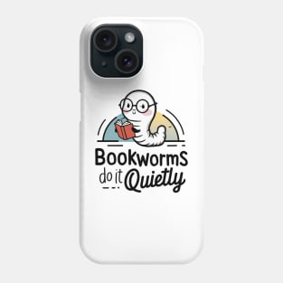 Bookworms Do It Quietly Phone Case