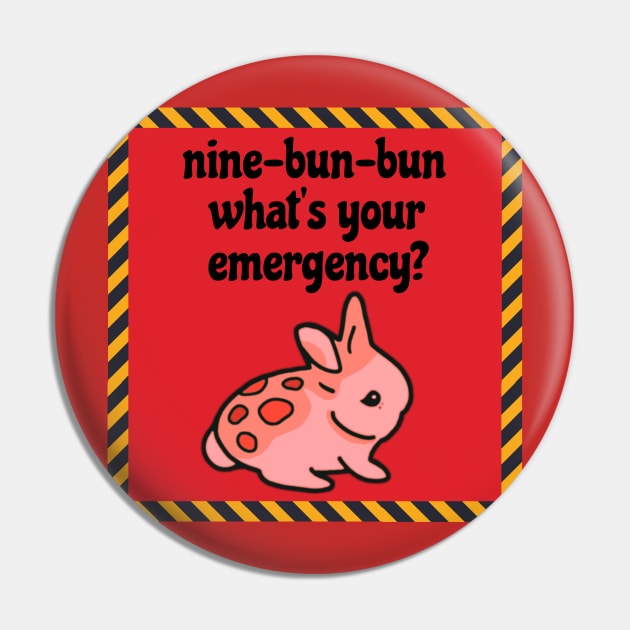 Nine-Bun-Bun What’s Your Emergency? Bunny Feeling Hot Might Have A Tantrum Later | Funny Bunny Easter Joke Pin by wigobun