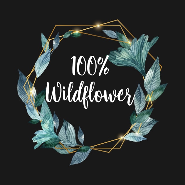 100% Wildflower (The Texas Wildflower First Anniversary Tee) by mazurprop