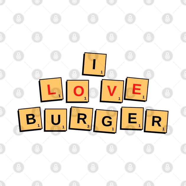 I Love Burger by best design
