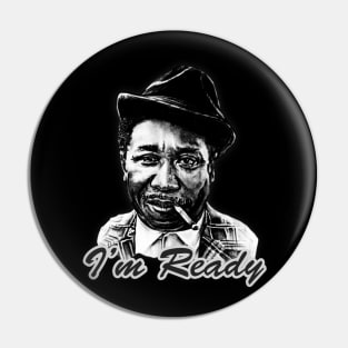 I'm Ready-Father of Modern Chicago Blues Pin