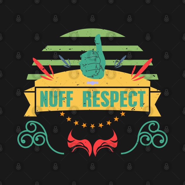 NUFF RESPECT THUMBS UP RC08 by HCreatives