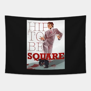 Hip To Be Square Tapestry