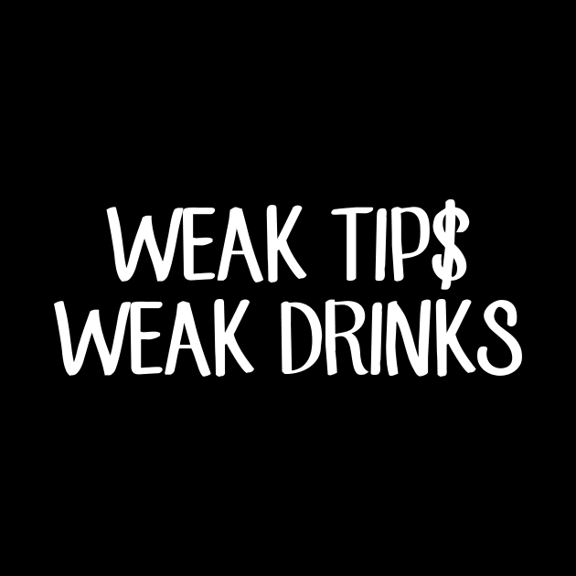 Weak tips weak drinks by captainmood