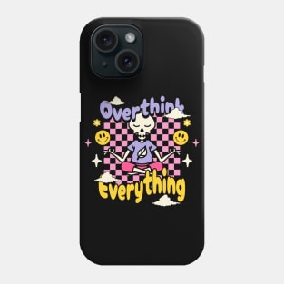 Overthink everything Phone Case