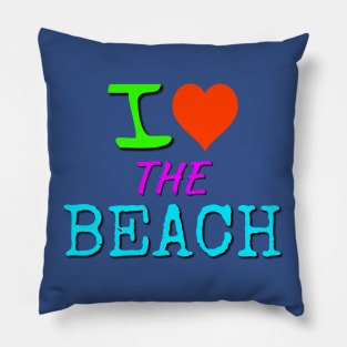 I love the Beach T-Shirt Pillow