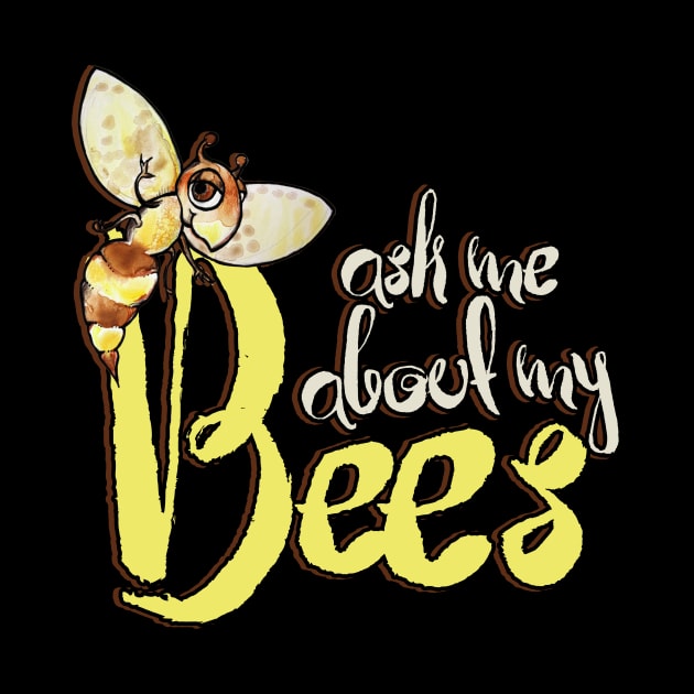 Ask me about my BEES by bubbsnugg