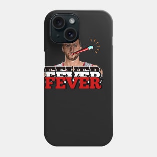 Got the fever? Phone Case