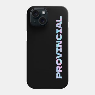 Provincial // Small Town Resident Phone Case