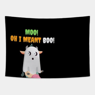 Moo! Oh I Meant Boo! - Funny Halloween Tapestry