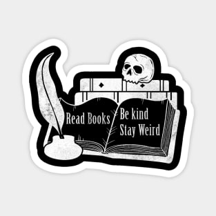 Read books be kind stay weird Magnet