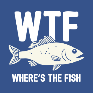 WTF Where's The Fish T-Shirt