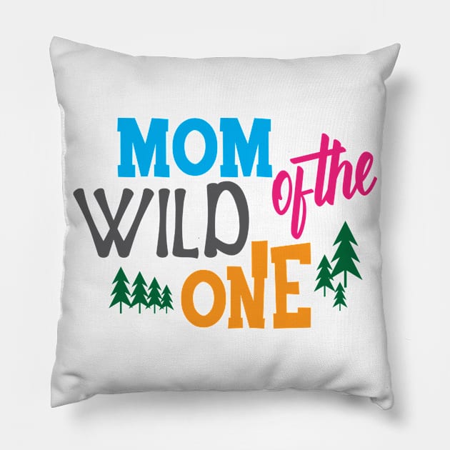 Mom of the wild one Pillow by KC Happy Shop