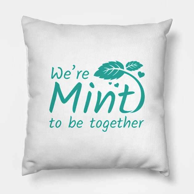 We’re Mint To Be Together Pillow by LuckyFoxDesigns