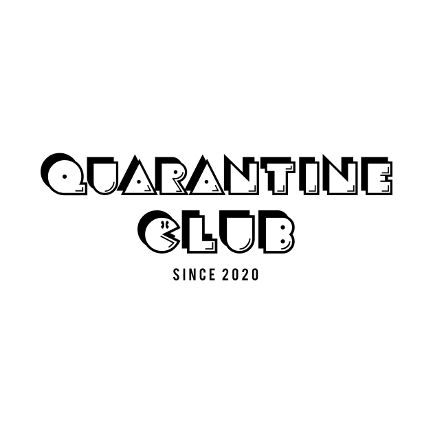 Quarantine Club Since 2020 by Easy Life