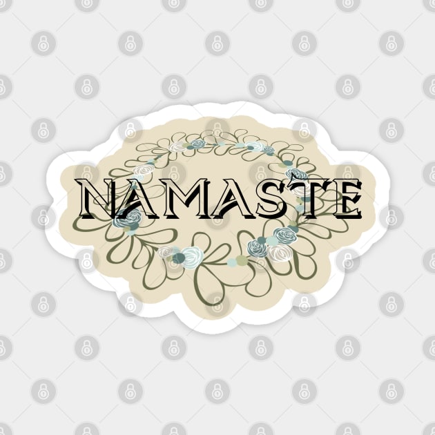 NAMASTE Magnet by D_AUGUST_ART_53