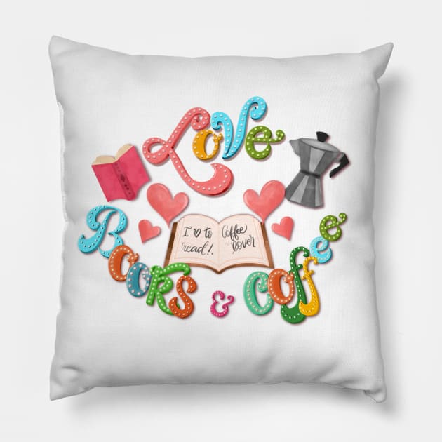 Love books and coffee Pillow by PrintAmor