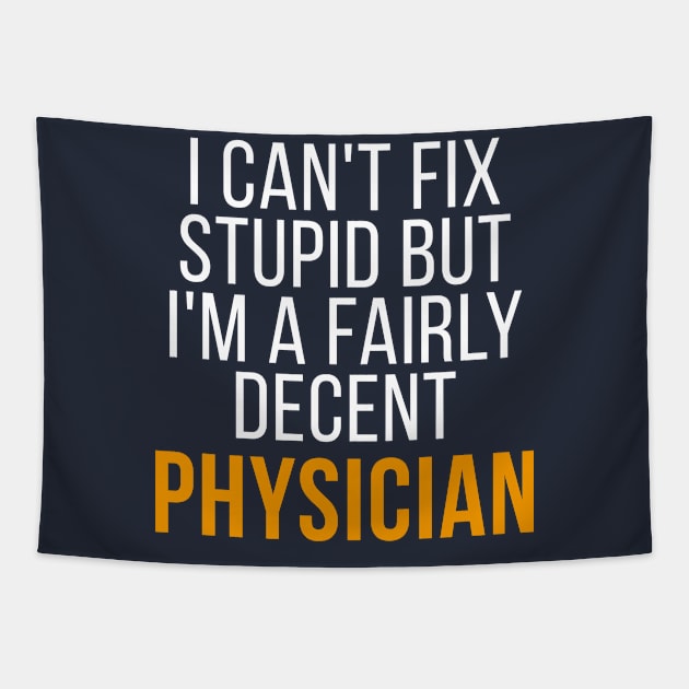 Physician Funny Gift Idea For Coworker, Boss, Teammate & Freind Tapestry by seifou252017