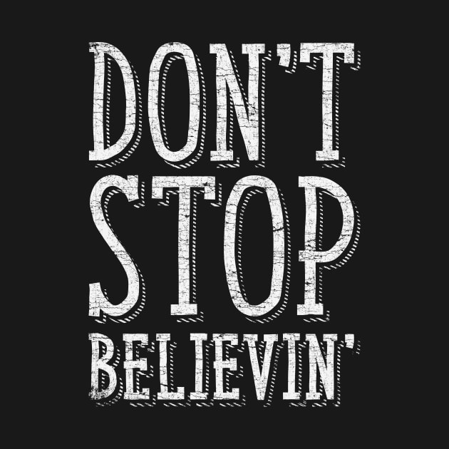 Don't Stop Believin' Vintage by zurcnami