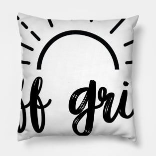 OFF GRID LIVING Pillow