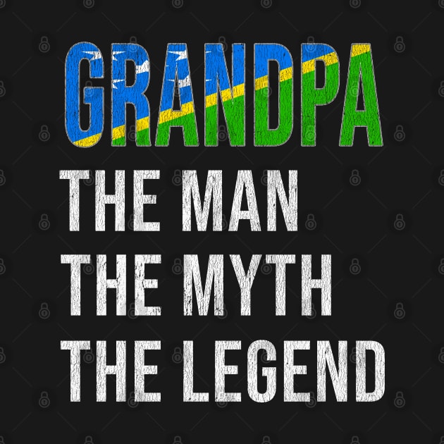 Grand Father Solomon Islanders Grandpa The Man The Myth The Legend - Gift for Solomon Islanders Dad With Roots From  Solomon Islands by Country Flags