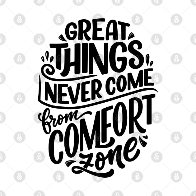 Great Things Never Come from Comfort Zone by SzlagRPG