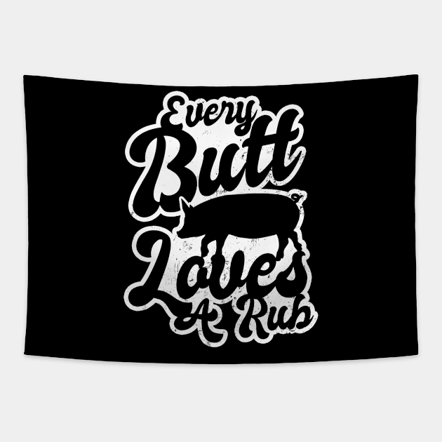 Meat Smoker Shirt | Every Butt Loves A Rub Gift Tapestry by Gawkclothing
