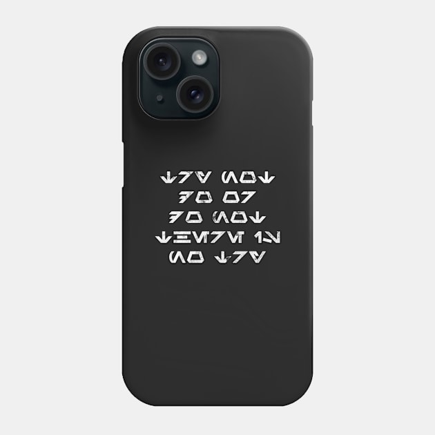 Try not. Do or do not. There is no try. Vintage Aurebesh Phone Case by FandomTrading