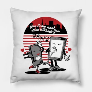 I can't live without you Pillow