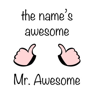 Mr. Awesome T-Shirt