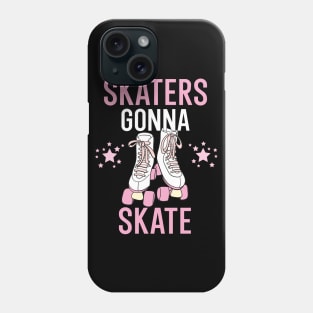 Skaters gonna skate Phone Case