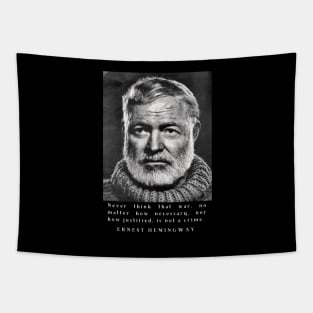 Ernest Hemingway portrait and  quote: Never think that war is not a crime. Tapestry