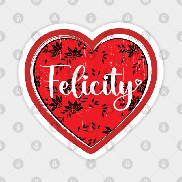 I Love Felicity First Name I Heart Felicity Magnet by ArticArtac