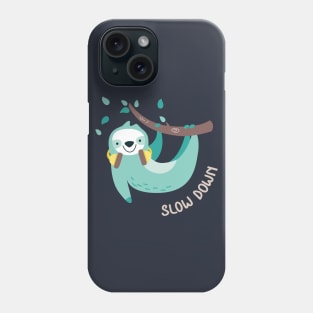 Lazy Sloth Slow Down Phone Case