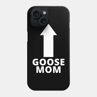 Goose Mom Phone Case