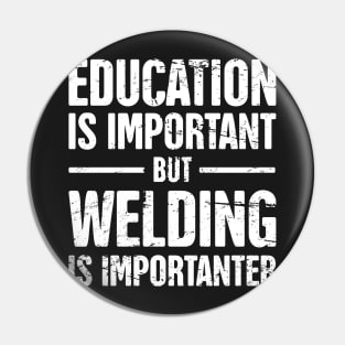 Funny Welding Quote Pin