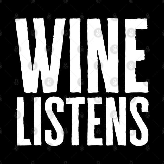 Wine Listens by HobbyAndArt