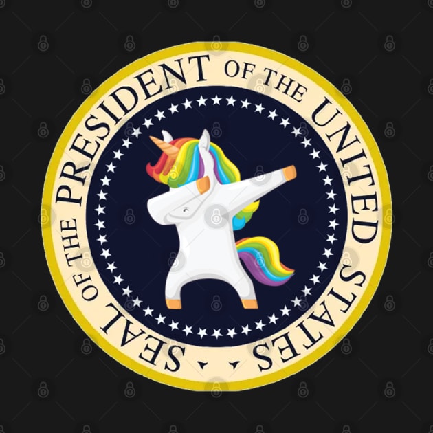 Unicorn Dabbing Fake Presidential Seal - Gift For President Trump by giftideas