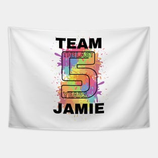 TEAM JAMIE - The Last Five Years Tapestry